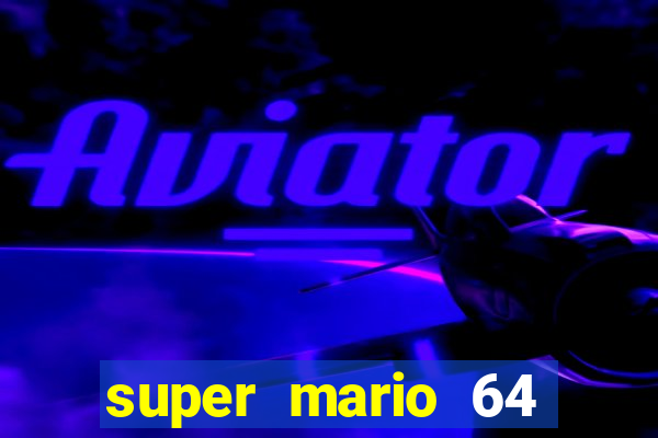 super mario 64 beta jogar